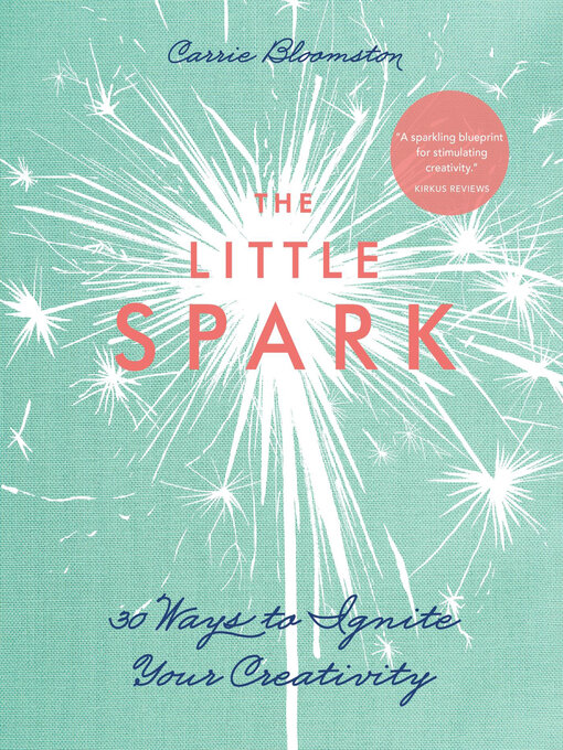 Title details for The Little Spark by Carrie Bloomston - Wait list